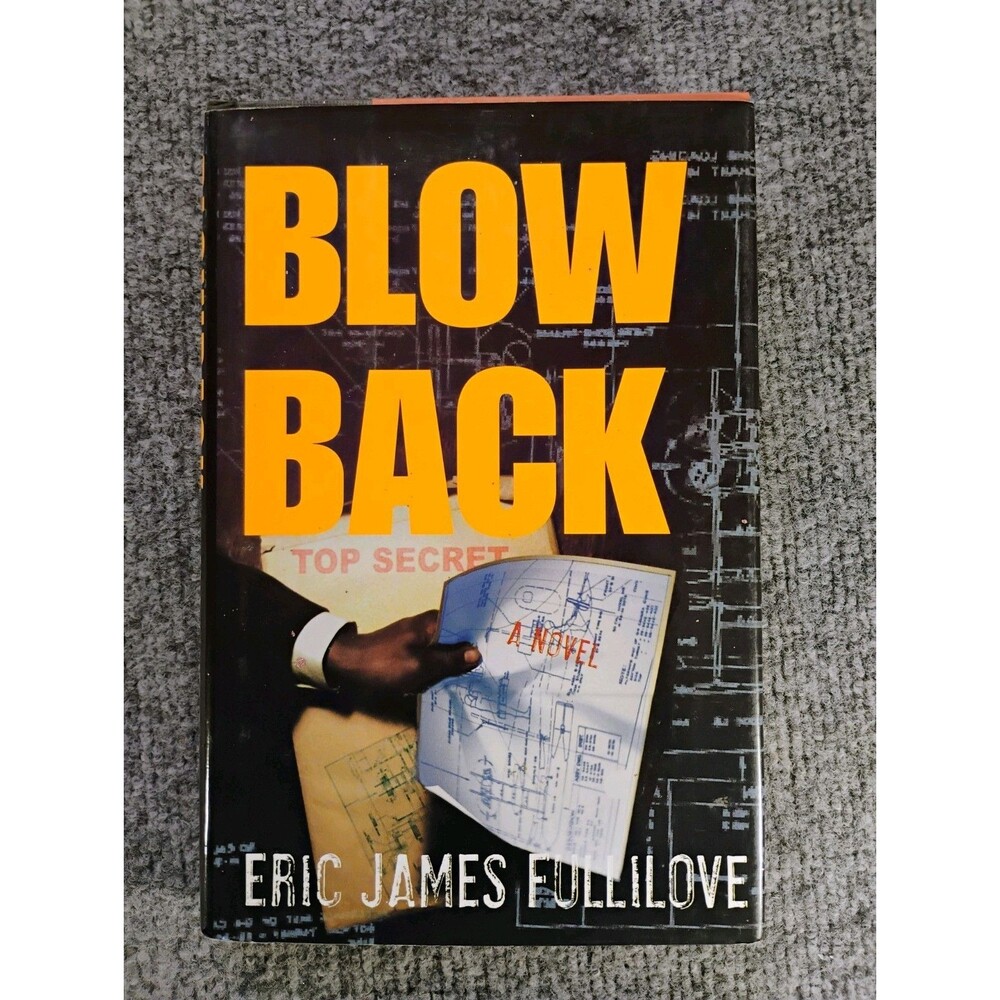 Blowback Eric James Fullilove 2001 1st Edition 1st Print Hardcover Thriller